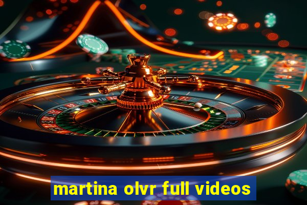 martina olvr full videos